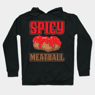 Spicy Meatball Hoodie